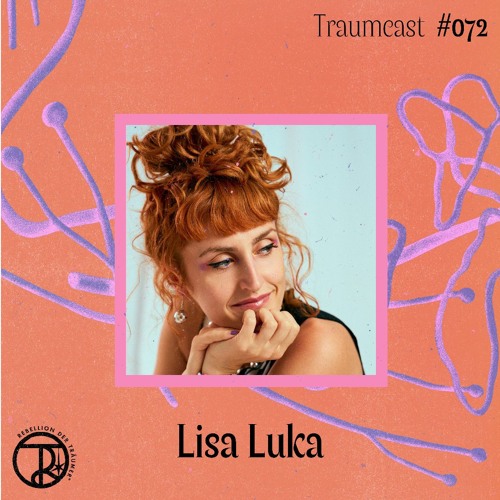 Artwork: Lisa Luka I Traumcast Nr. 72